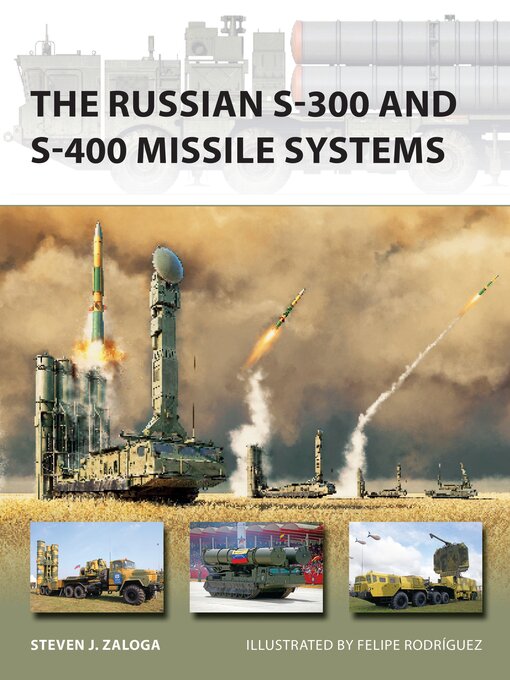 Title details for The Russian S-300 and S-400 Missile Systems by Steven J. Zaloga - Available